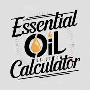 Essential Oil Dilution Calculator