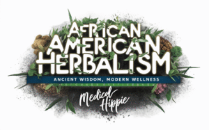 African American Herbalism: Ancient Wisdom, Modern Wellness