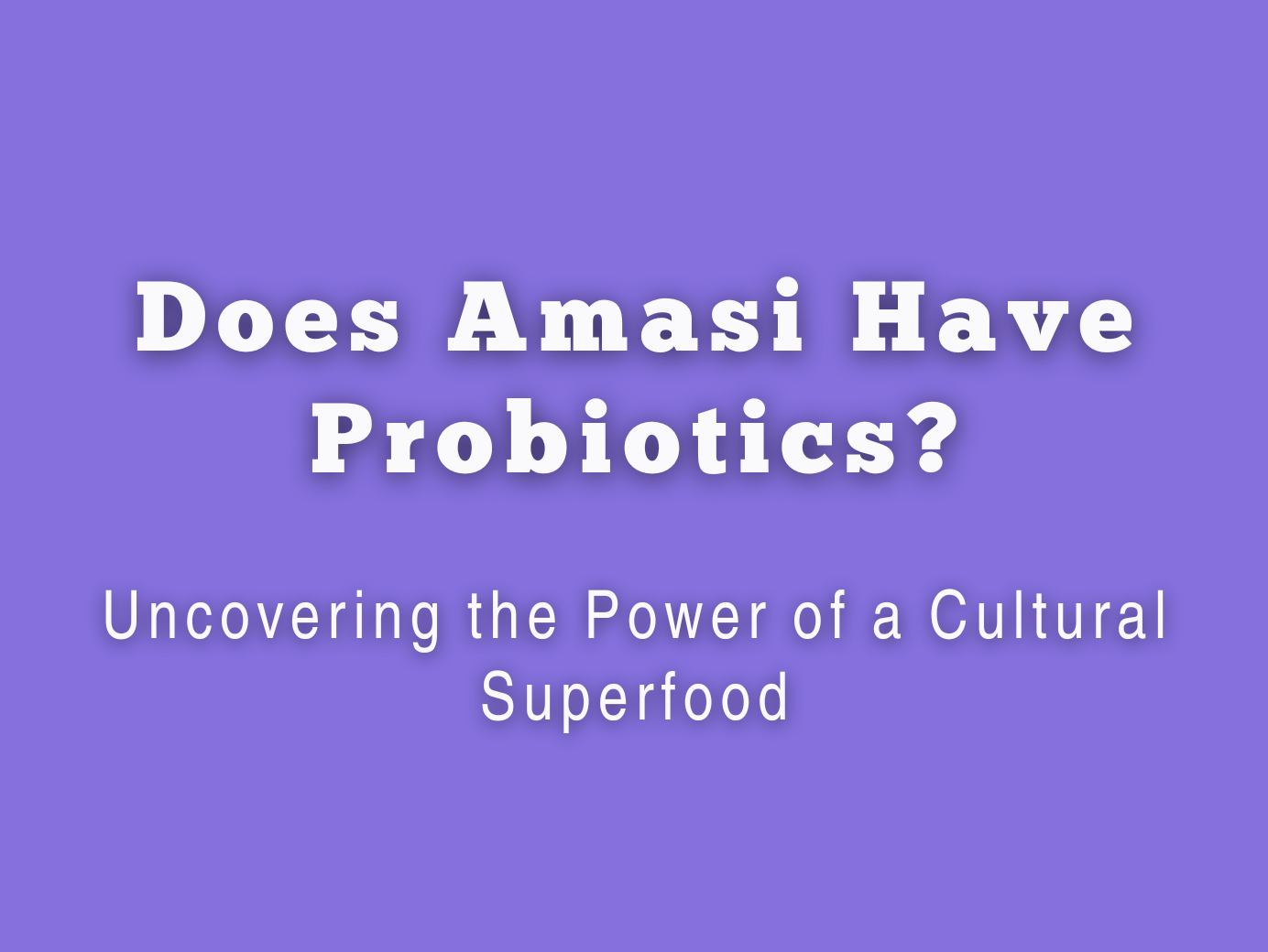Does Amasi Have Probiotics